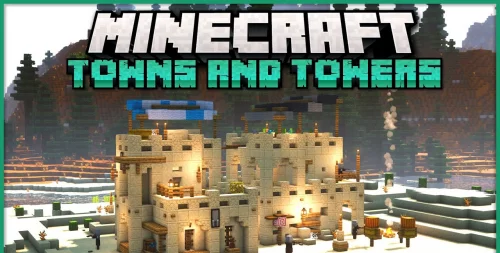 Towns and Towers 1.21.4, 1.20.6, 1.19.4, 1.18.2