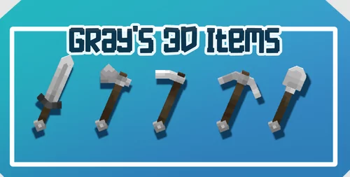Gray's 3D items 1.21.1, 1.20.6, 1.19.4, 1.16.5
