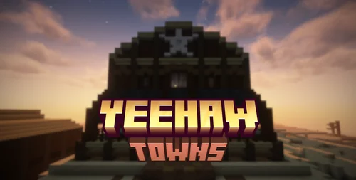 Yeehaw Towns! 1.21.1, 1.20.4